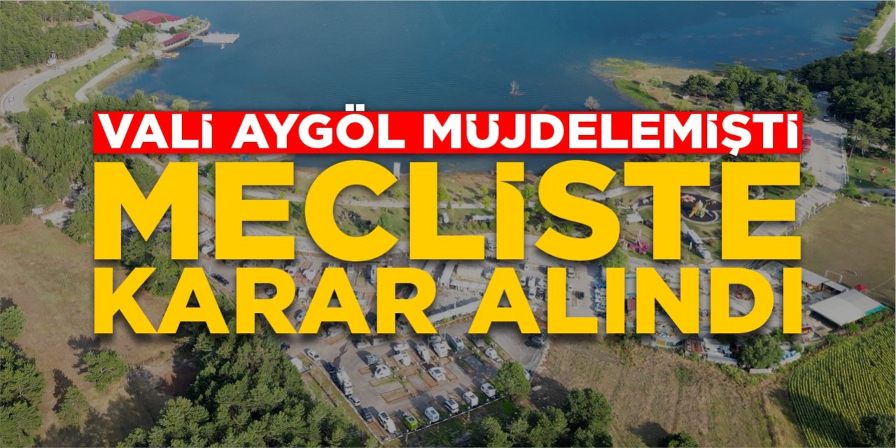 Vali Aygöl müjdelemişti, mecliste karar alındı