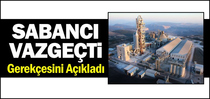 SABANCI HOLDİNG SANÇİM’DEN VAZGEÇTİ