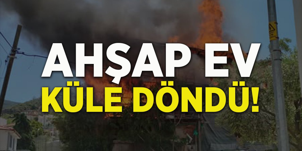 Ahşap Ev Küle Döndü!