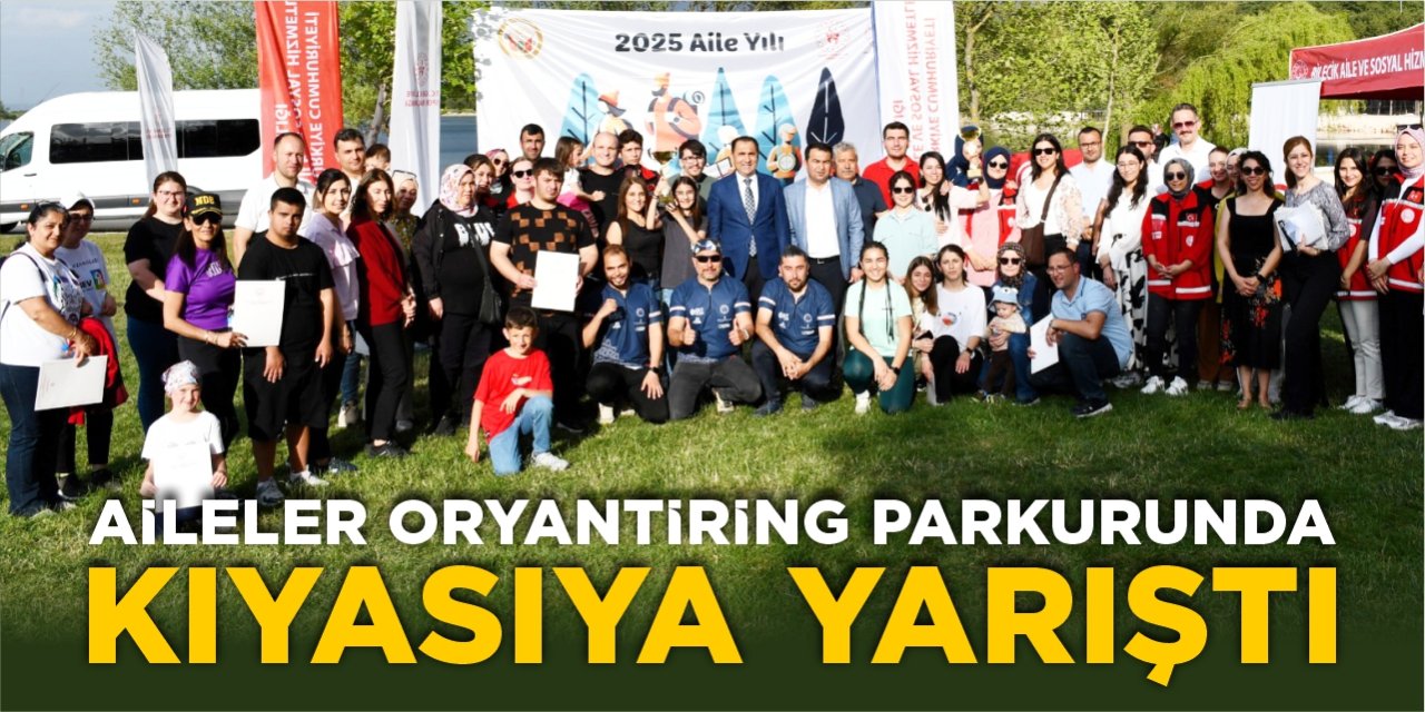 Aileler oryantiring parkurunda kıyasıya yarıştı