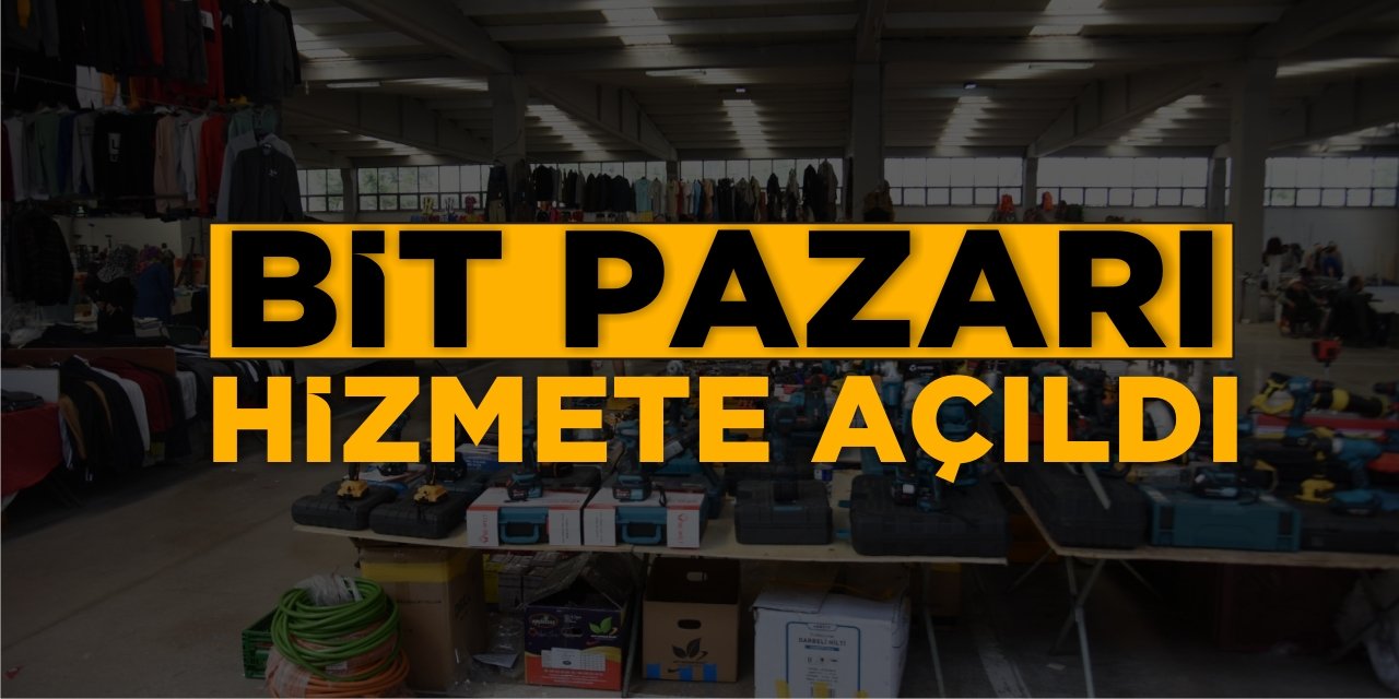 Bit Pazarı Hizmete Açıldı