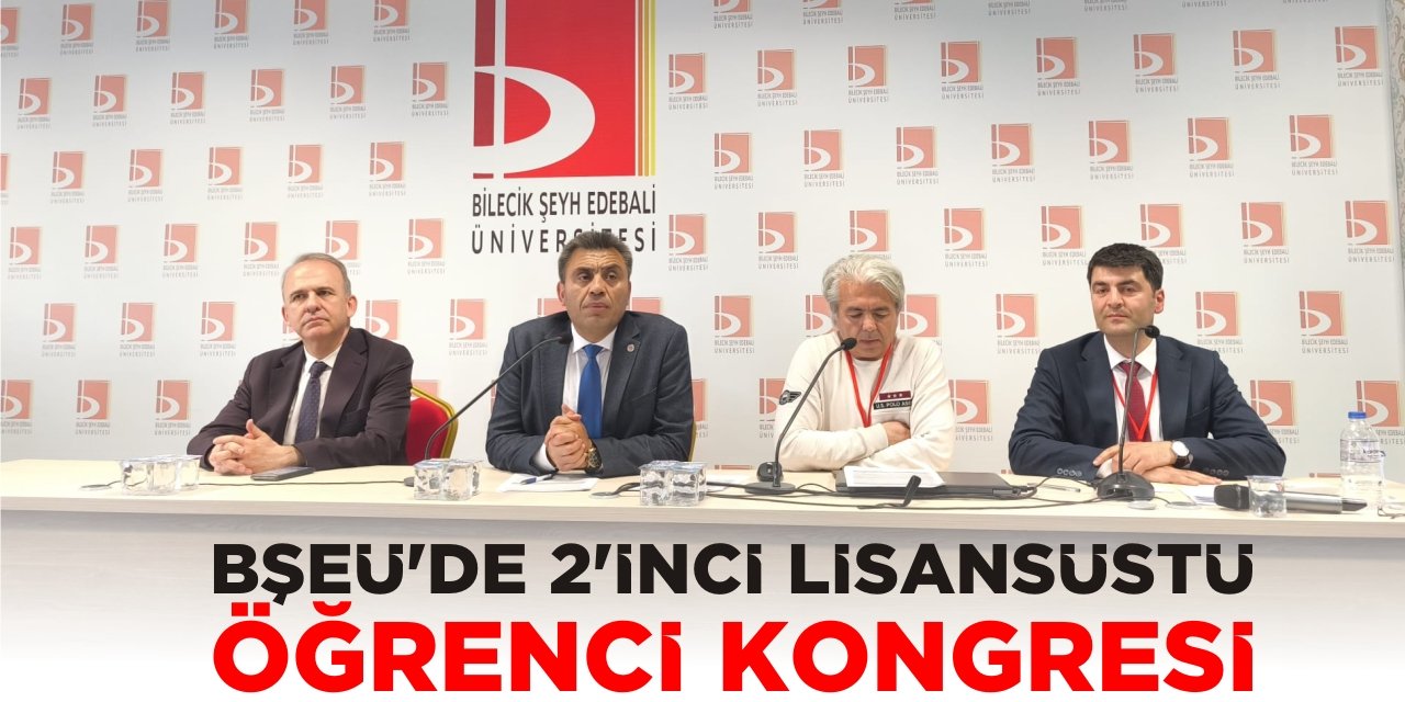 BŞEÜ’de 2’nci lisansüstü öğrenci kongresi