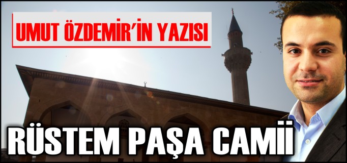 RÜSTEM PAŞA CAMİİ
