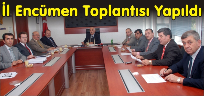 İL ENCÜMEN TOPLANTISI YAPILDI