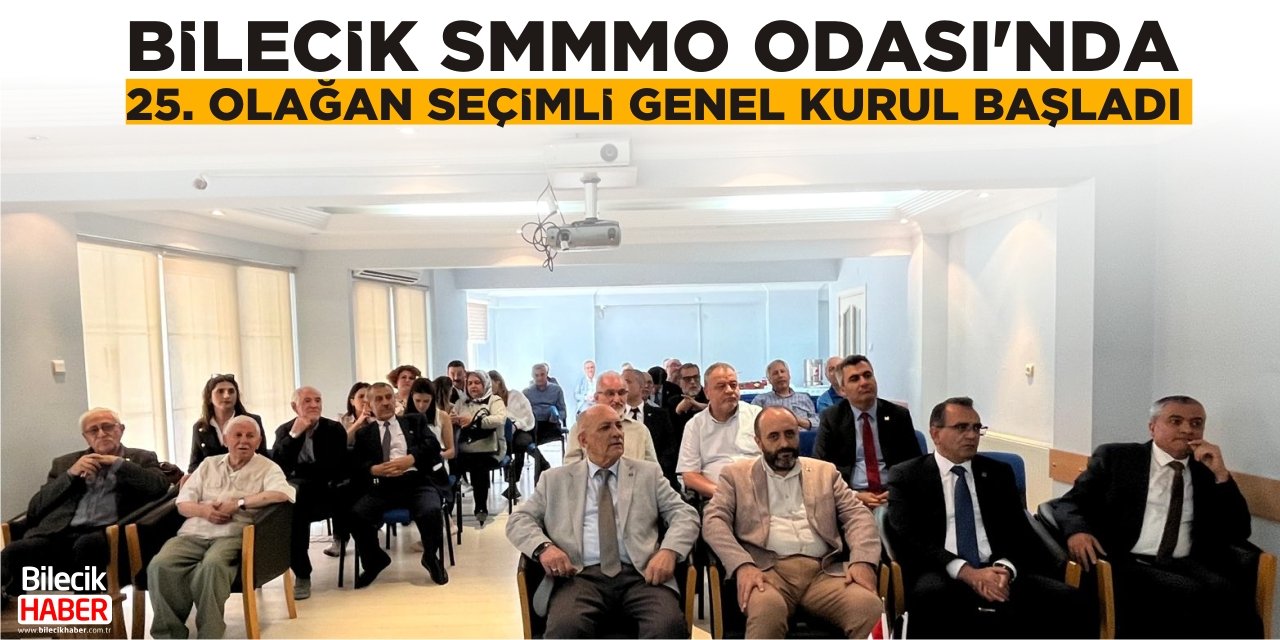 Bilecik SMMM Odası’nda 25. Olağan Seçimli Genel Kurul Başladı