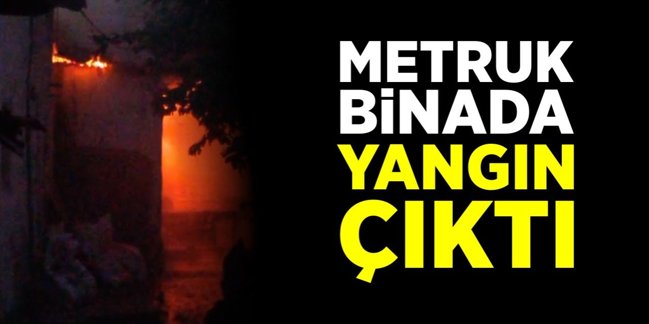 Metruk evde yangın çıktı
