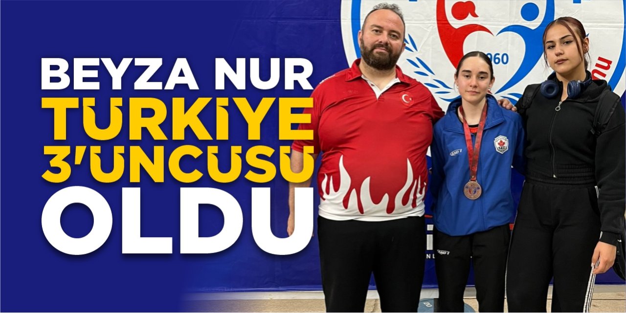 Beyza Nur, Türkiye 3’üncüsü oldu