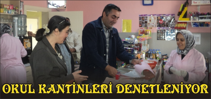 OKUL KANTİNLERİ DENETLENİYOR