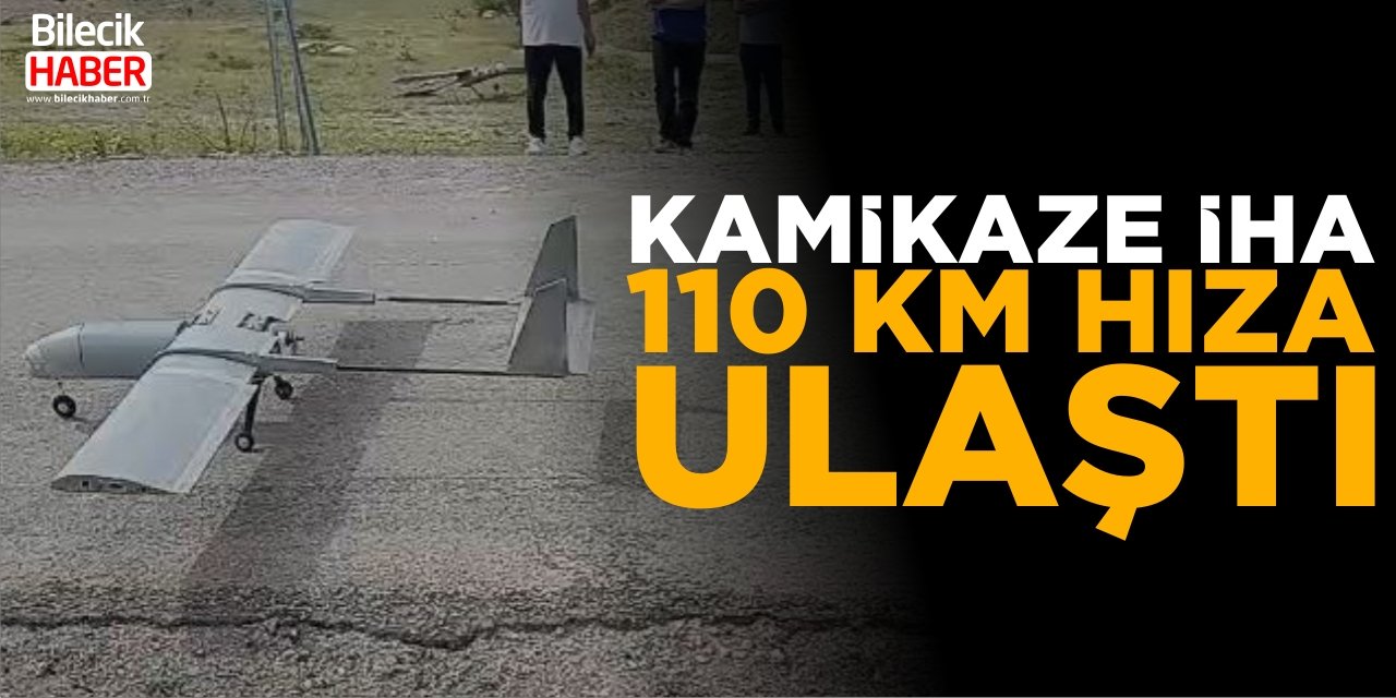 Kamikaze İHA 110 km hıza ulaştı