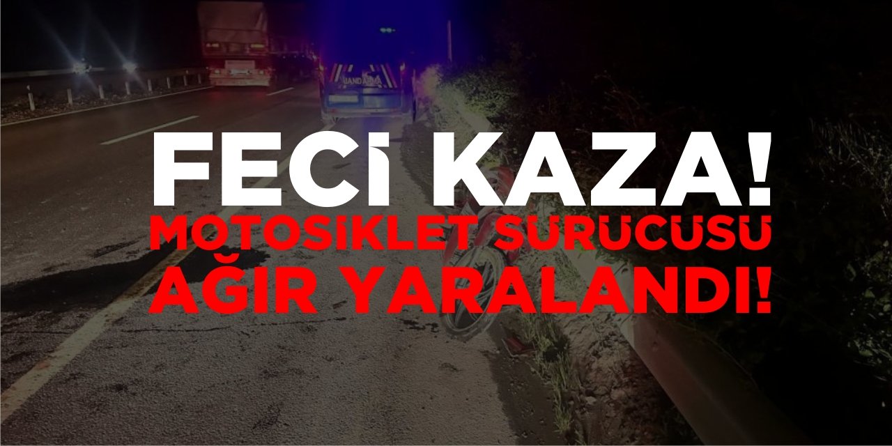 Feci Kaza! Motosiklet Sürücüsü Ağır Yaralandı