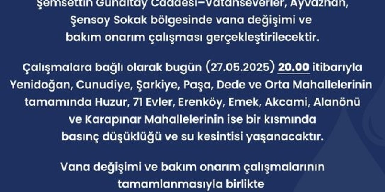 Bakım Onarım Çalışmaları Nedeniyle Çok Sayıda Mahallede Sular Kesilecek