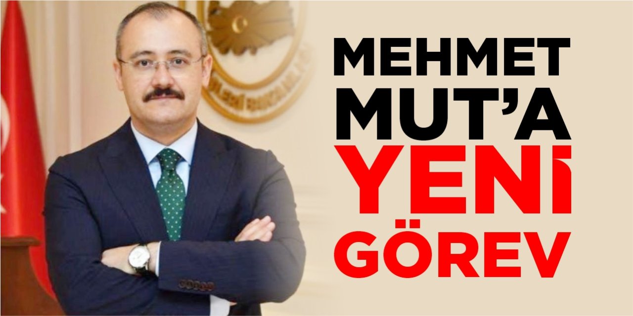 Mehmet Mut'a yeni görev