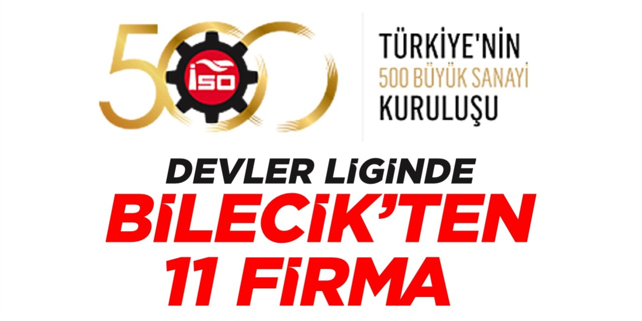 Devler Liginde Bilecik’ten 11 firma