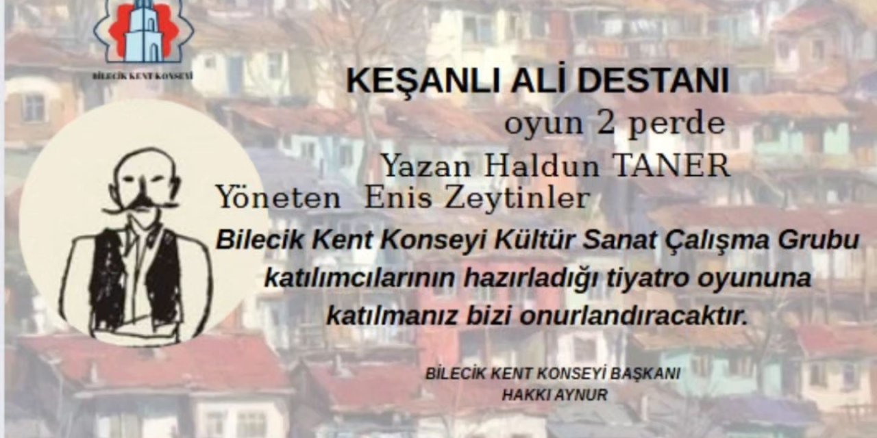 Bilecik'te Keşanlı Ali Destanı Sahnelenecek