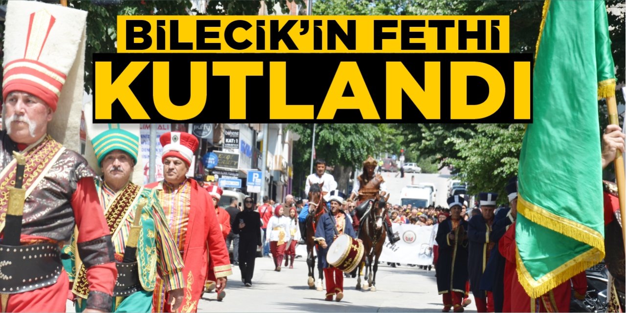 Bilecik’in Fethi Coşkuyla Kutlandı