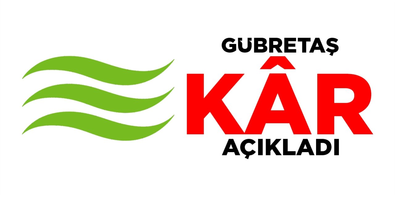 Gübretaş kâr açıkladı