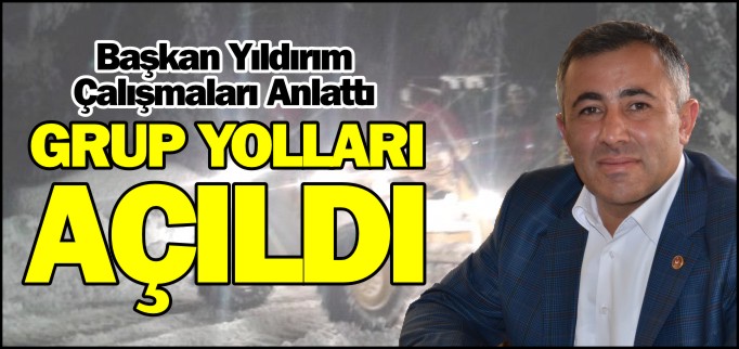 GRUP YOLLARI AÇILDI