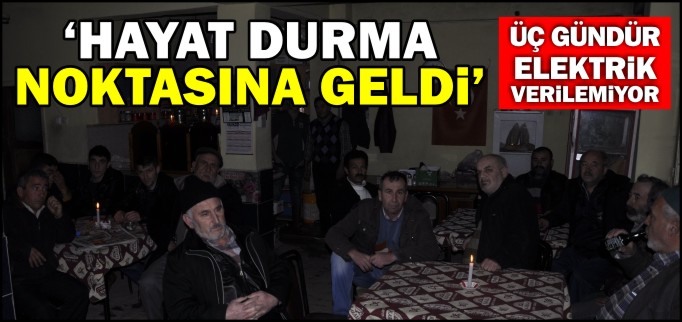 HAYAT DURMA NOKTASINA GELDİ