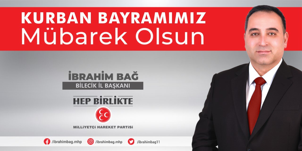 MHP Bilecik İl Başkanlığı Kurban Bayramı Kutlama Mesajı