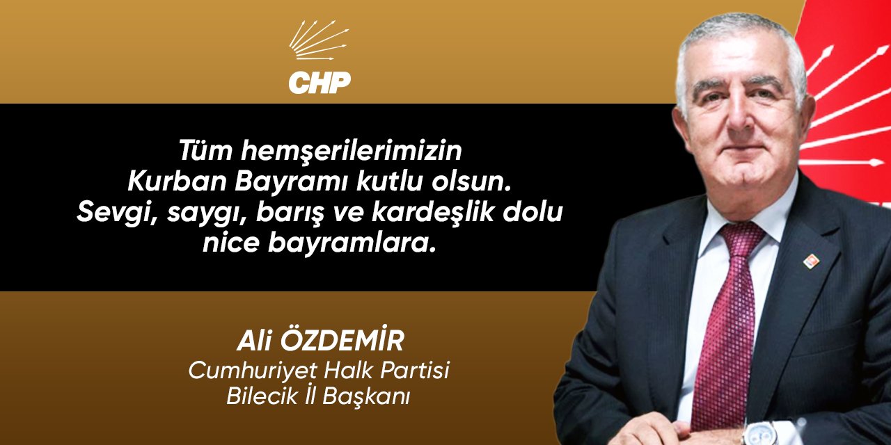 CHP Bilecik İl Başkanlığı Kurban Bayramı Kutlama Mesajı