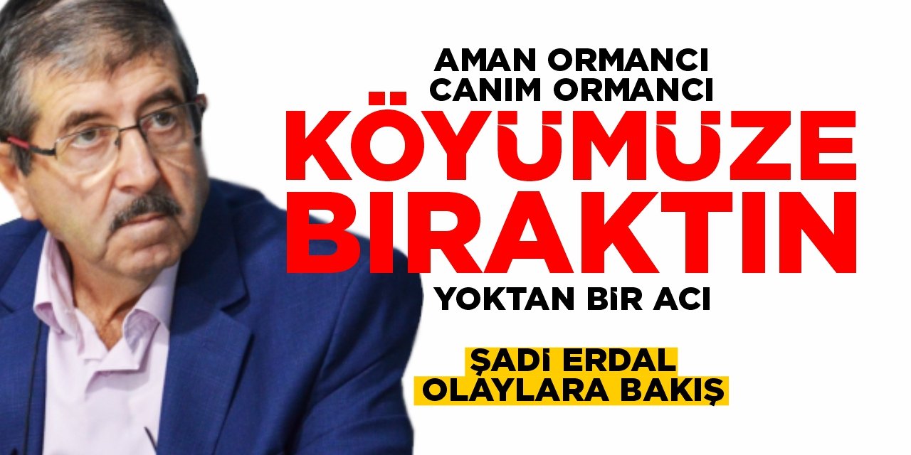 Aman Ormancı Canım Ormancı Köyümüze Bıraktın Yoktan Bir Acı
