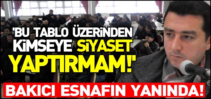 ’BU TABLO ÜZERİNDEN KİMSEYE SİYASET YAPTIRMAM’