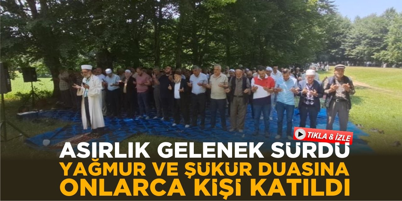 Asırlık Gelenek Sürdü: Yağmur Ve Şükür Duasına Onlarca Kişi Katıldı