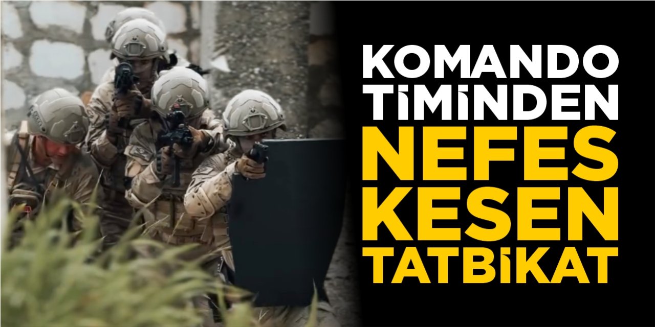Komando timinden nefes kesen tatbikat