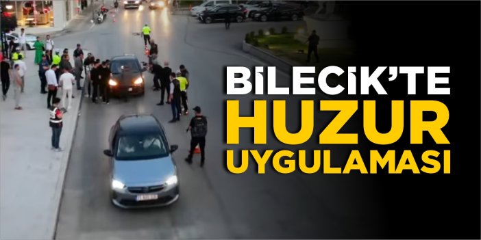 Bilecik'te huzur uygulaması