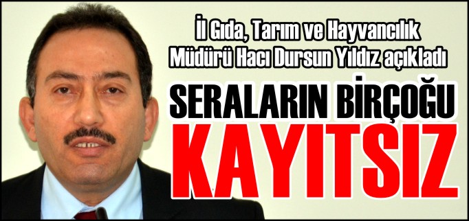 SERALARIN BİRÇOĞU KAYITSIZ