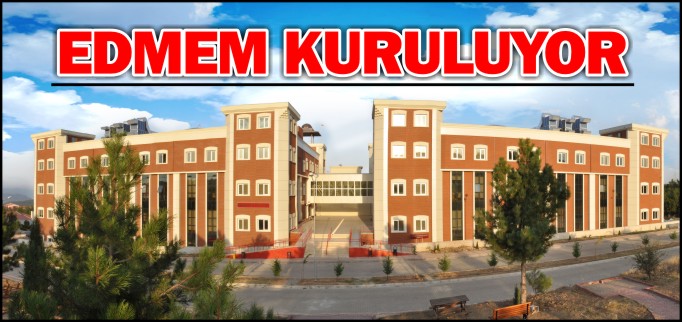 EDMEM KURULUYOR