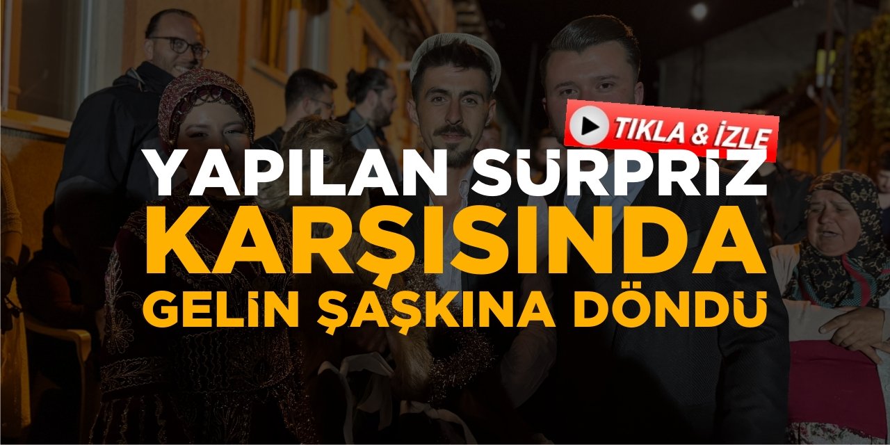 Yapılan Sürpriz Karşısında Gelin Şaşkına Döndü