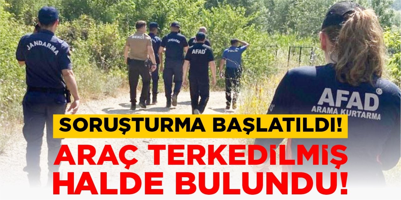 Soruşturma başlatıldı! Araç terkedilmiş halde bulundu!