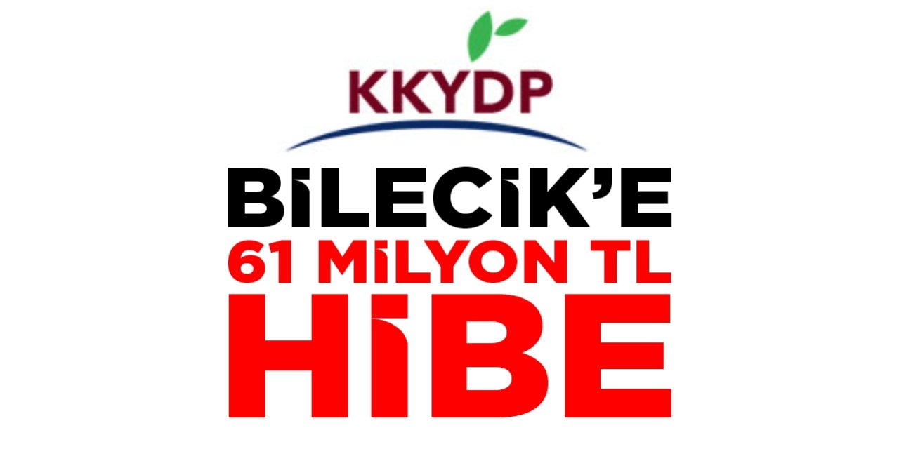 Bilecik’e 61 milyon TL hibe