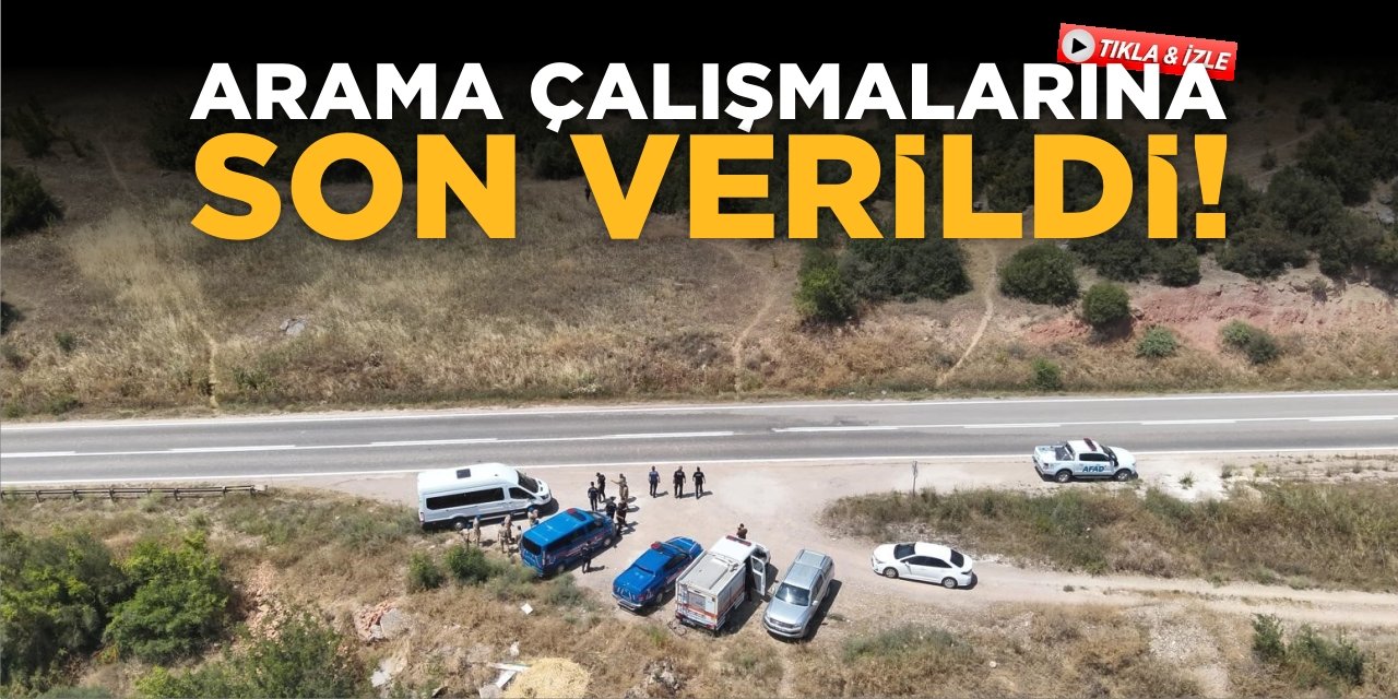 Arama Çalışmalarına Son Verildi!