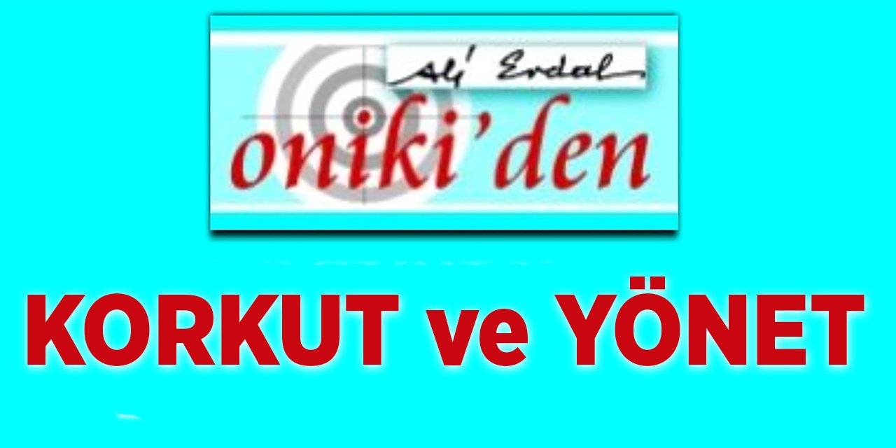 KORKUT ve YÖNET