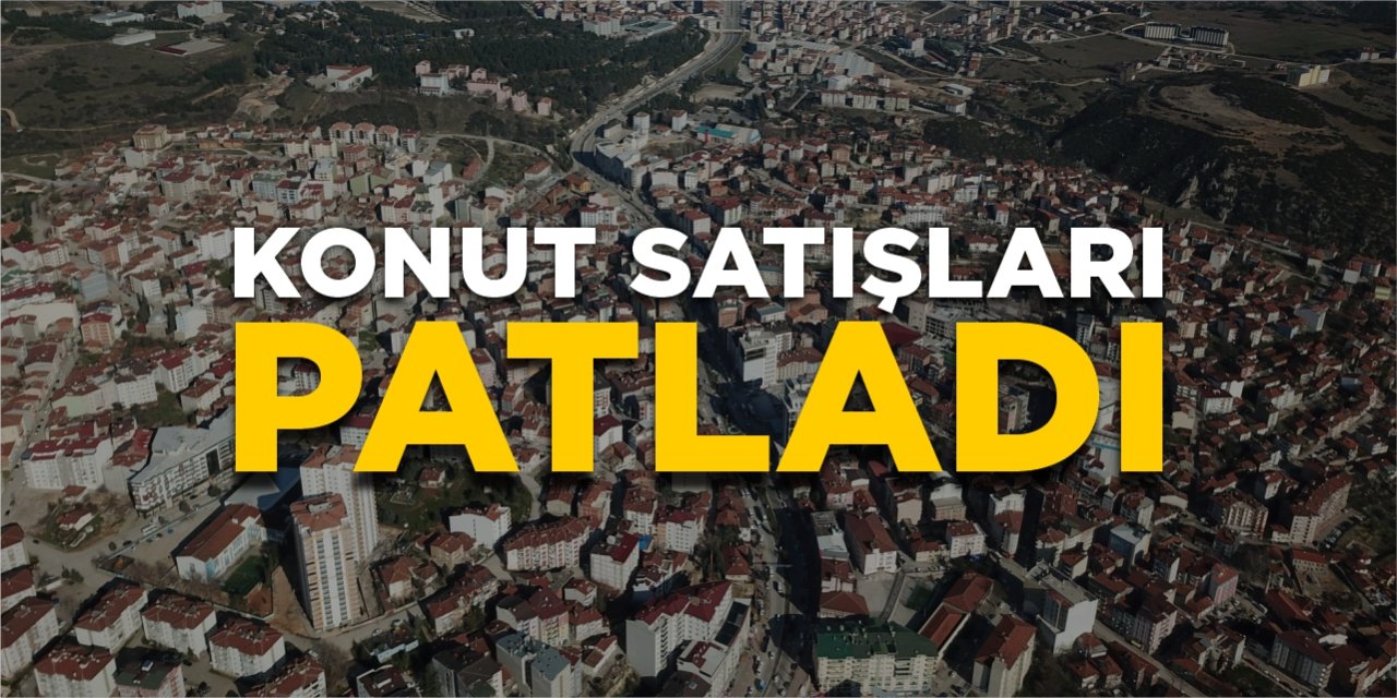 Bilecik’te konut satışları patladı!