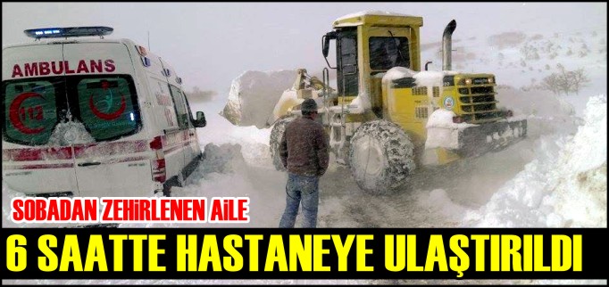 SOBADAN ZEHİRLENEN AİLE 6 SAATTE HASTANEYE ULAŞTIRILDI