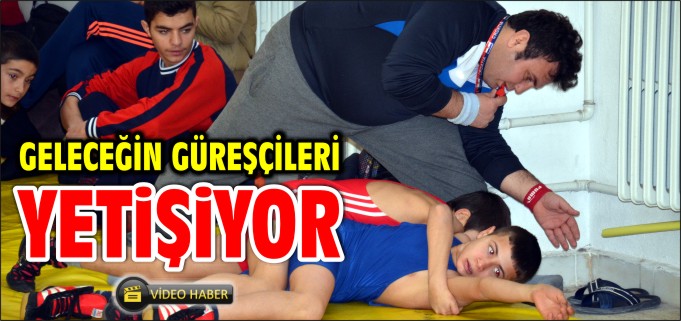 GELECEĞİN GÜREŞÇİLERİ YETİŞİYOR
