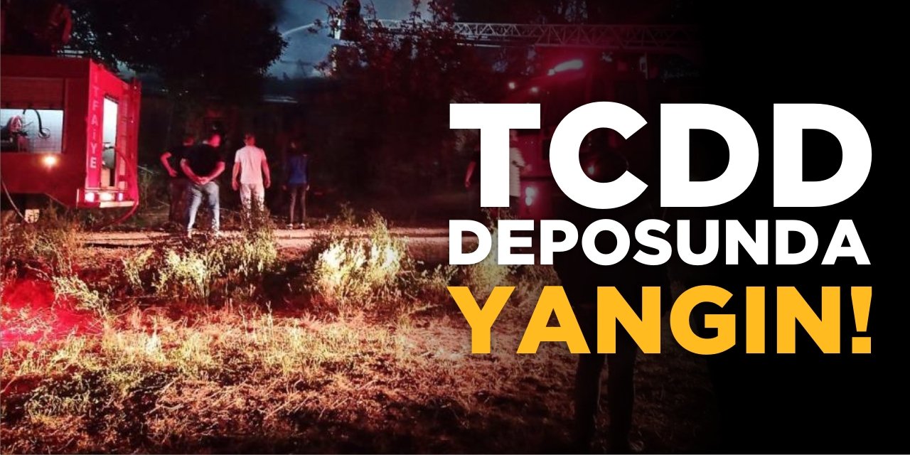 TCDD Deposunda Yangın!