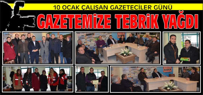 GAZETEMİZE TEBRİK YAĞDI
