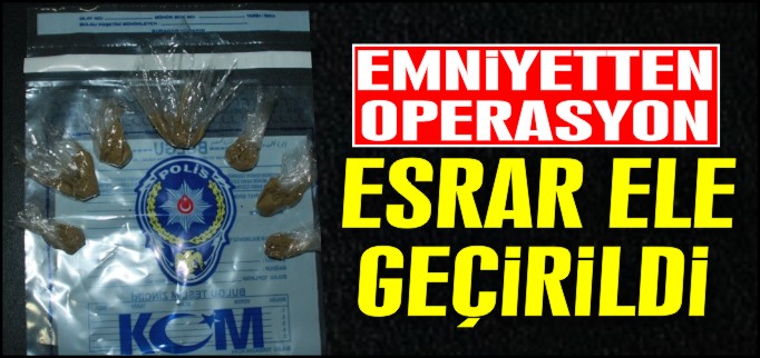 ESRAR ELE GEÇİRİLDİ