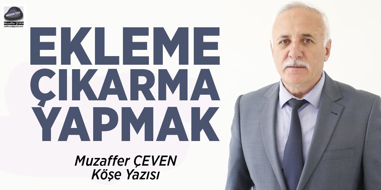 EKLEME ÇIKARMA YAPMAK…