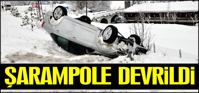 ŞARAMPOLE DEVRİLDİ