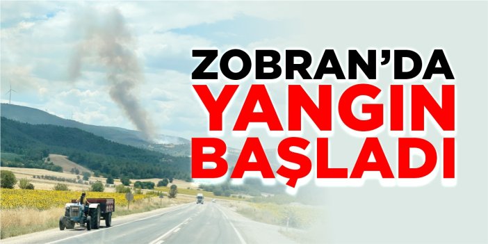 Zobran'da yangın başladı