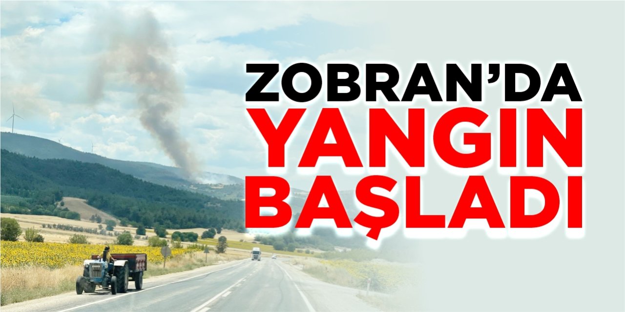 Zobran'da yangın başladı