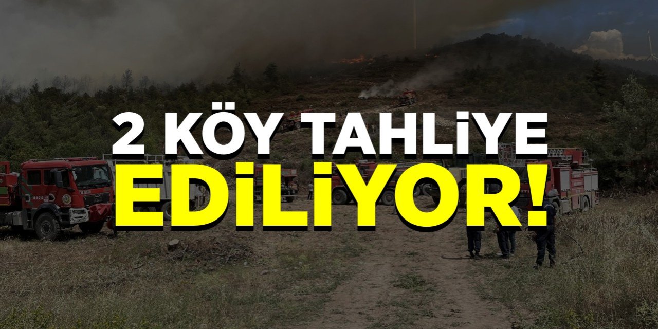 2 köy tahliye ediliyor
