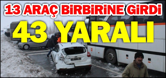 ZİNCİRLEME TRAFİK KAZASI 43 YARALI