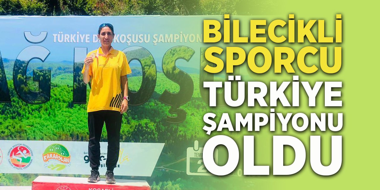 Bilecikli Sporcu Türkiye Şampiyonu Oldu