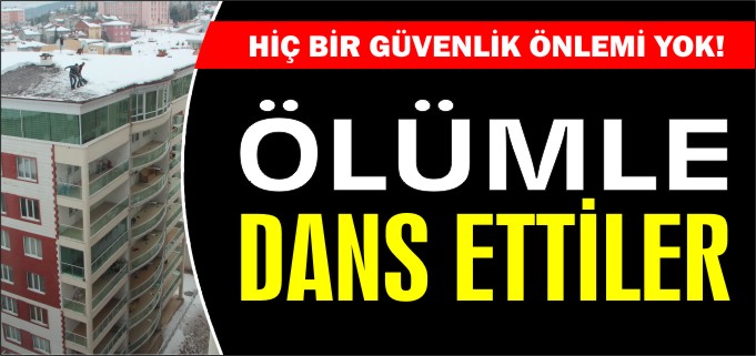 ÖLÜMLE DANS ETTİLER